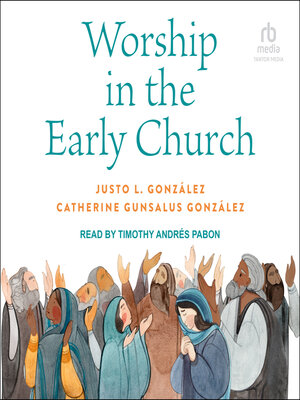 cover image of Worship in the Early Church